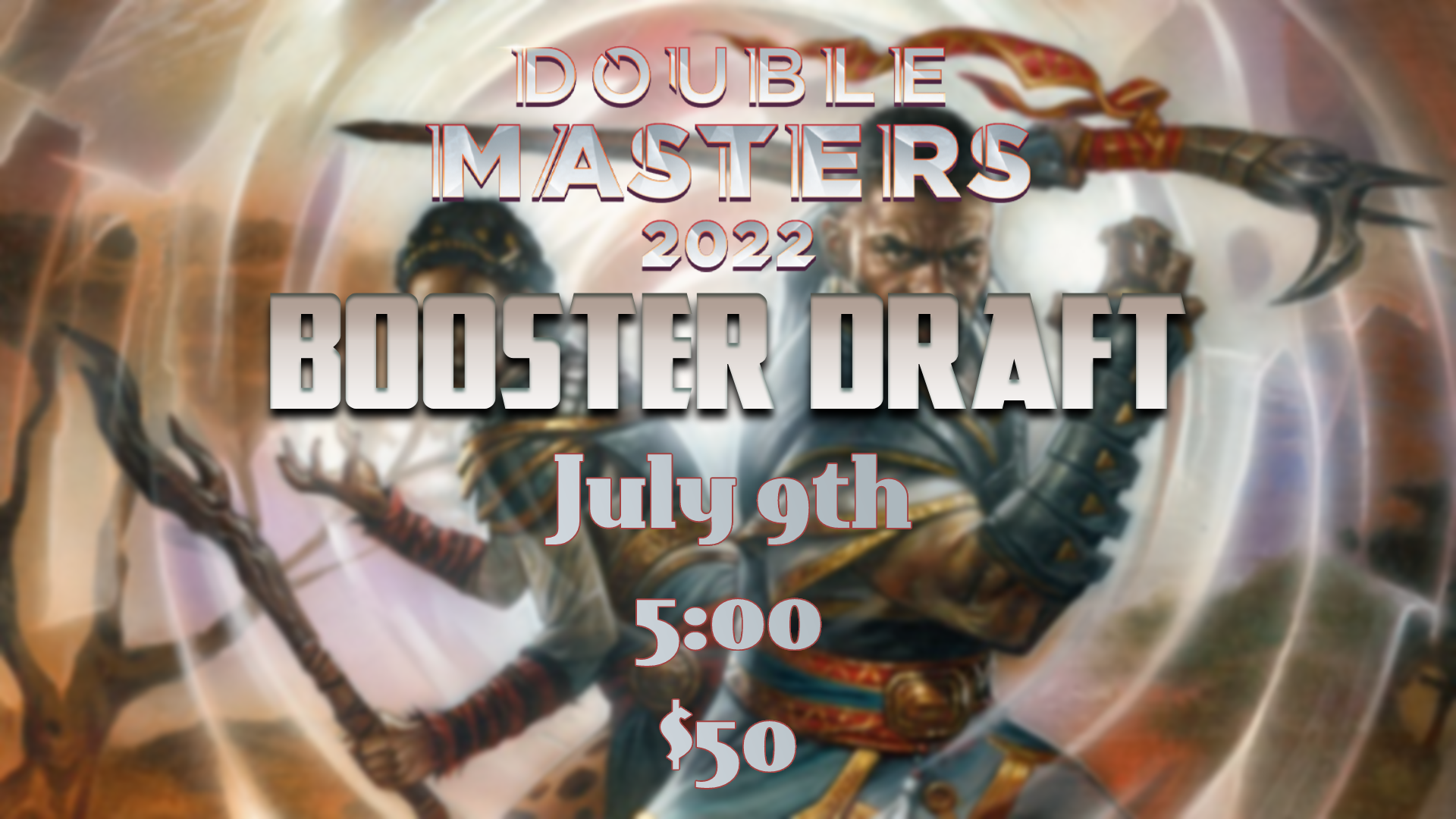 (7/9) Double Masters 2022 Release Weekend Draft 5:00PM